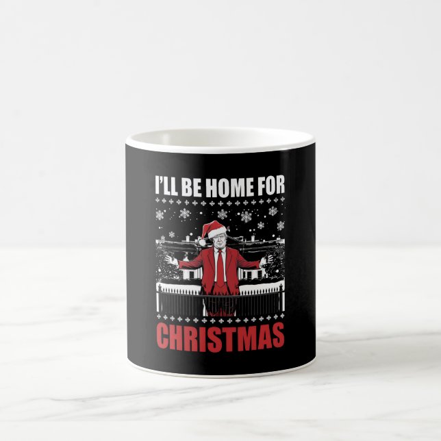 I’ll Be Home For Christmas Trump 47th President US Coffee Mug (Center)