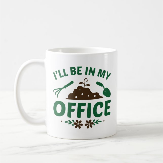 I’ll Be In My Office Coffee Mug (Left)