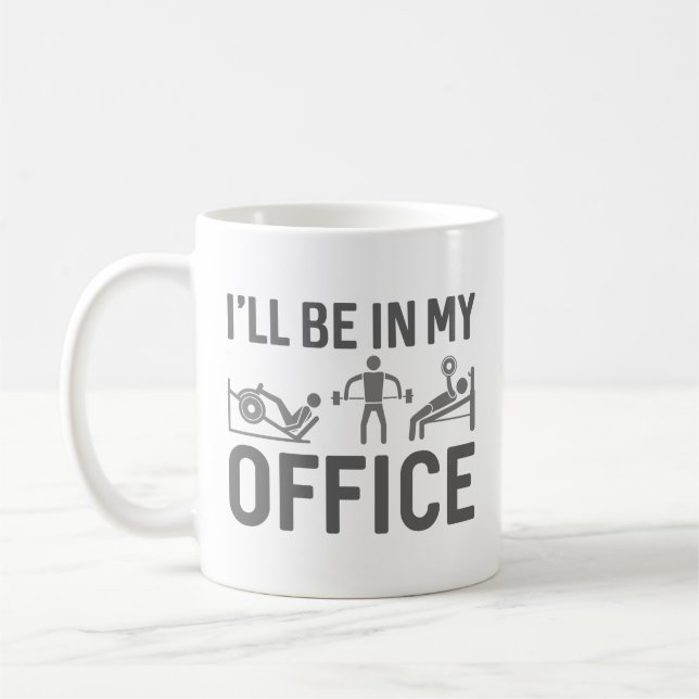 I’ll Be In My Office Coffee Mug (Left)