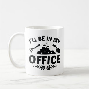 I’ll Be In My Office Coffee Mug