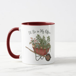 I’ll Be in My Office Funny Plant Lover Quote Mug
