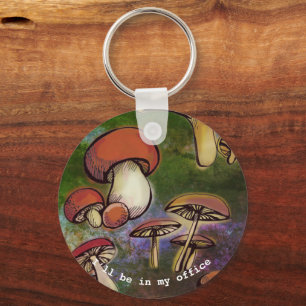I’ll Be in My Office Watercolor mushrooms Key Ring