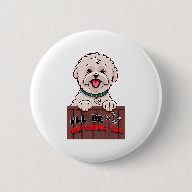 I ll be Watching You 6 Cm Round Badge (Front)