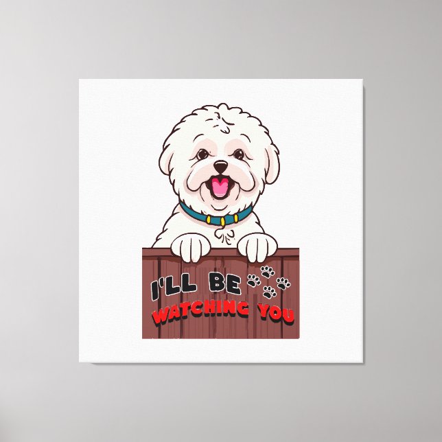 I ll be Watching You Canvas Print (Front)