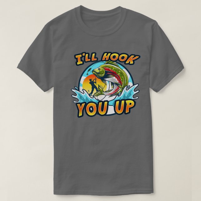 I`ll hook you up  T-Shirt (Design Front)