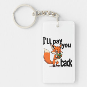 I"ll pay you back key ring