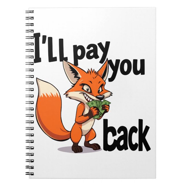 I"ll pay you back notebook (Front)