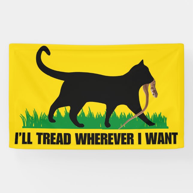 I’ll Tread Wherever I Want  Banner (Horizontal)