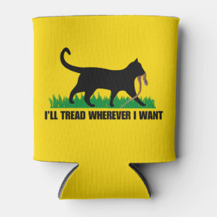 I’ll Tread Wherever I Want  Can Cooler