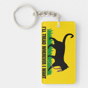 I’ll Tread Wherever I Want  Key Ring