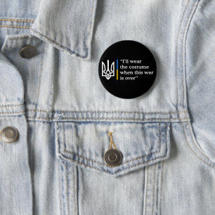 I’ll Wear the Costume When This War Is Over 6 Cm Round Badge