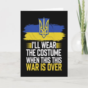 I’ll Wear The Costume When This War Is Over Card