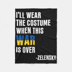 I’ll Wear The Costume When This War Is Over Fleece Blanket