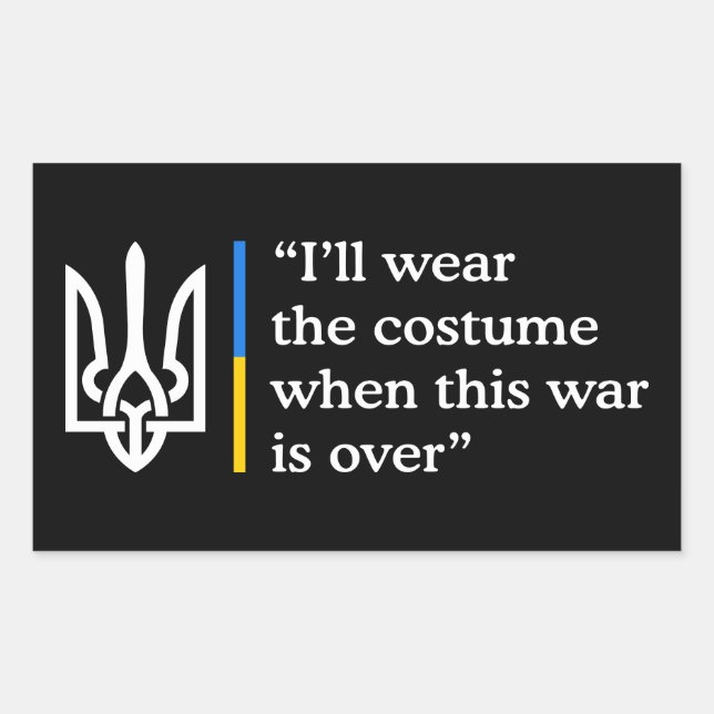 I’ll Wear the Costume When This War Is Over Rectangular Sticker (Front)