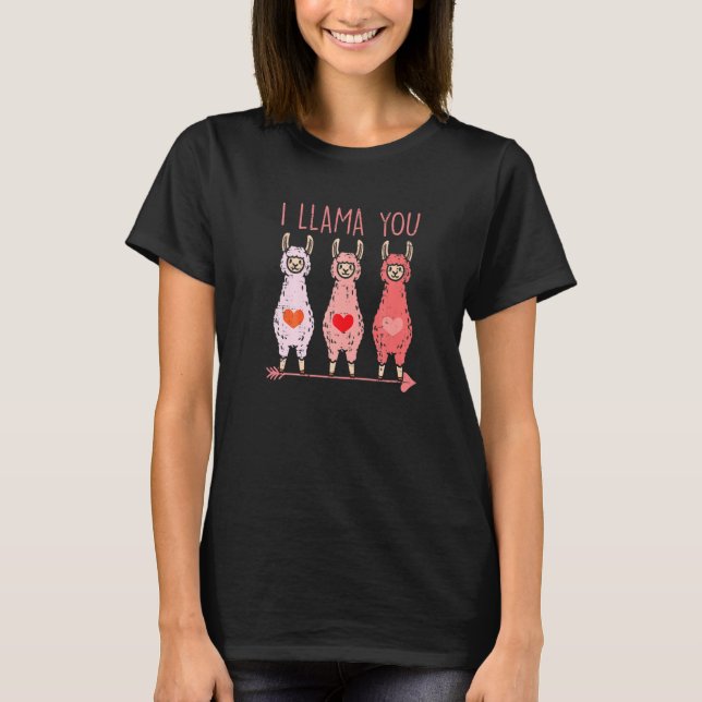 I Llama You Cute Valentines Day Alpaca Girls Women T-Shirt (Front)