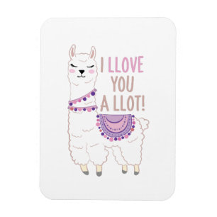 I Llove You a Llot - Funny Llama Magnet