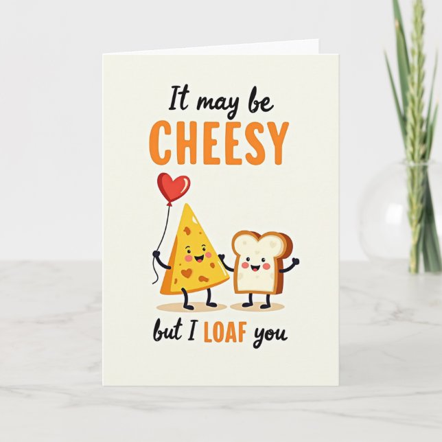 I Loaf You Cheesy Pun Card (Front)