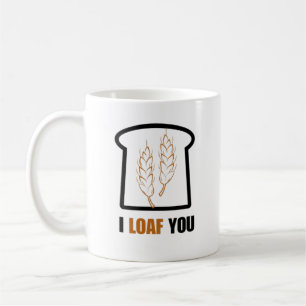 I Loaf You Coffee Mug