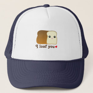 I Loaf You Kawaii Bread Funny Cartoon Food Pun Trucker Hat