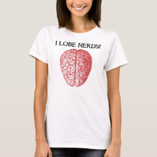 I Lobe Nerds Love Funny T-Shirt