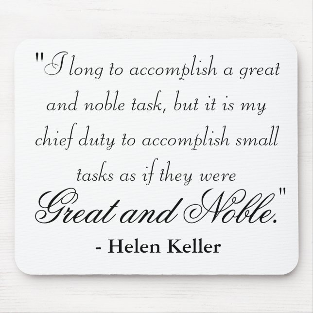 "I long to accomplish a great and noble task, b... Mouse Mat (Front)