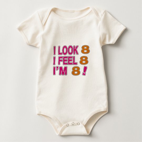 I Look And I Feel 8 Baby Bodysuit