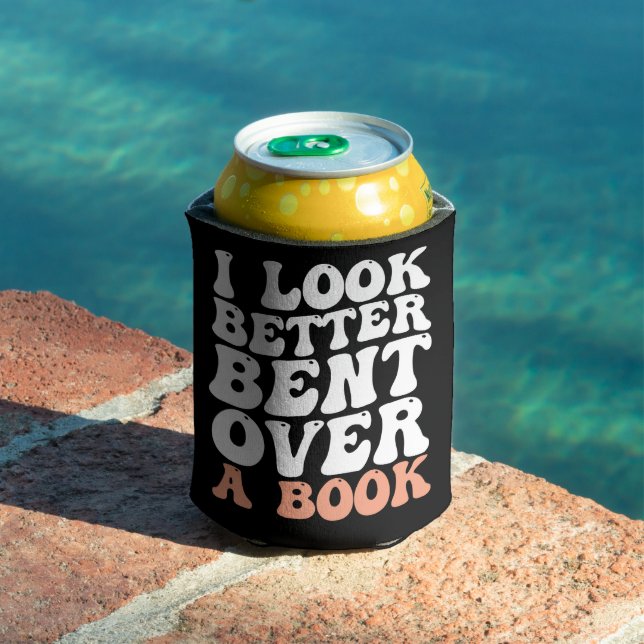 I Look Better Bent Over A Book Can Cooler (In Situ Pool)