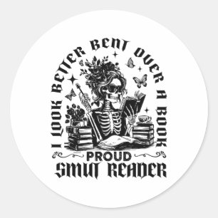 I Look Better Bent Over A Book Proud Smut Reader B Classic Round Sticker
