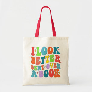 I Look Better Bent Over A Book Reader Lover Groovy Tote Bag