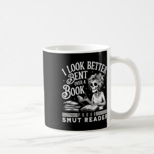 I Look Better Bent Over A Book Smut Reader Coffee Mug