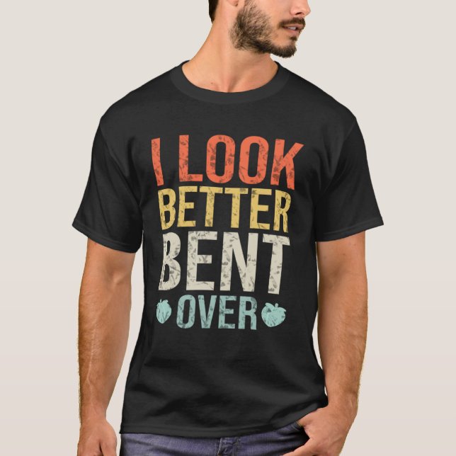 I Look Better Bent Over Fitness Workout Peach Boot T-Shirt (Front)