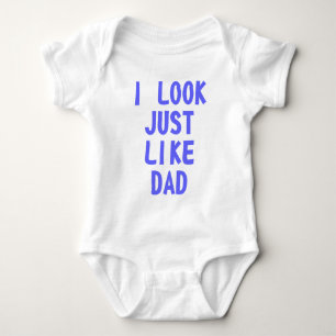 I Look Just Like Dad Baby Bodysuit