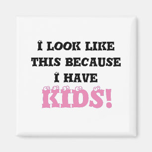 I Look Like This Because Black and Pink Magnet