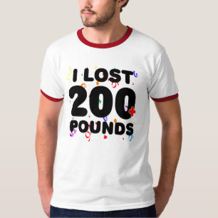 I Lost 200+ Pounds Party T-Shirt