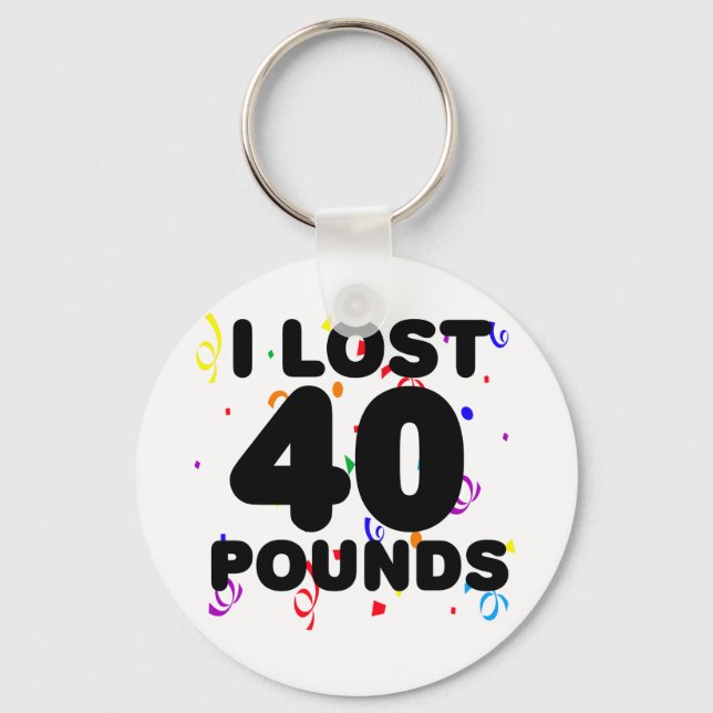 I Lost 40 Pounds Party Key Ring (Front)