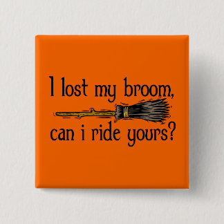 "I lost my broom..." 15 Cm Square Badge