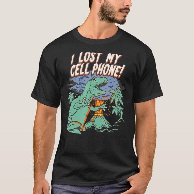 I Lost My Cell Phone  Dinosaur Mens Women Boys Gir T-Shirt (Front)