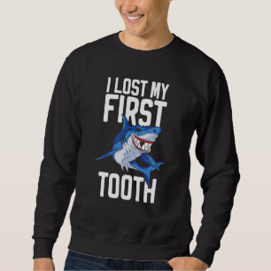 I Lost My First Tooth Shark Animal Marine Biologis Sweatshirt