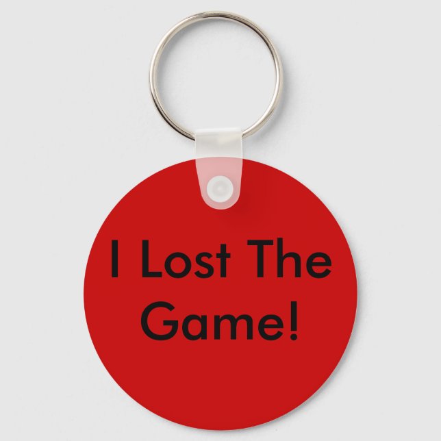 I Lost The Game! Key Ring (Front)