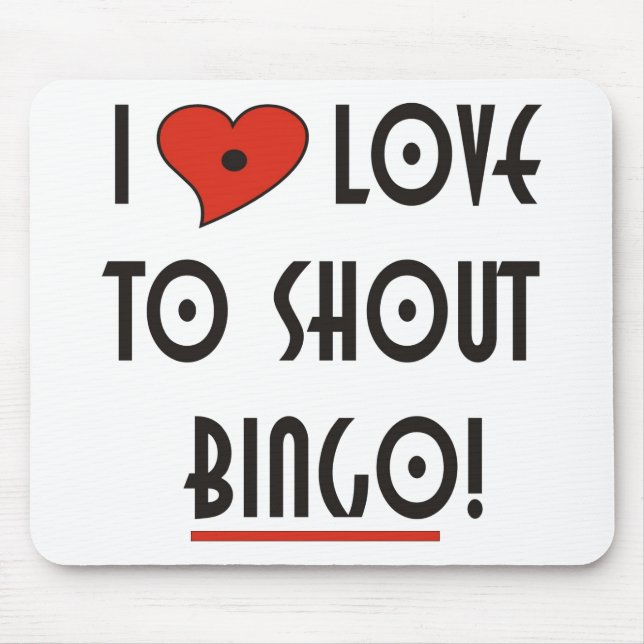 I Love2 Shout Bingo Mouse Pad (Front)