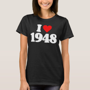 I LOVE 1948 T-Shirt