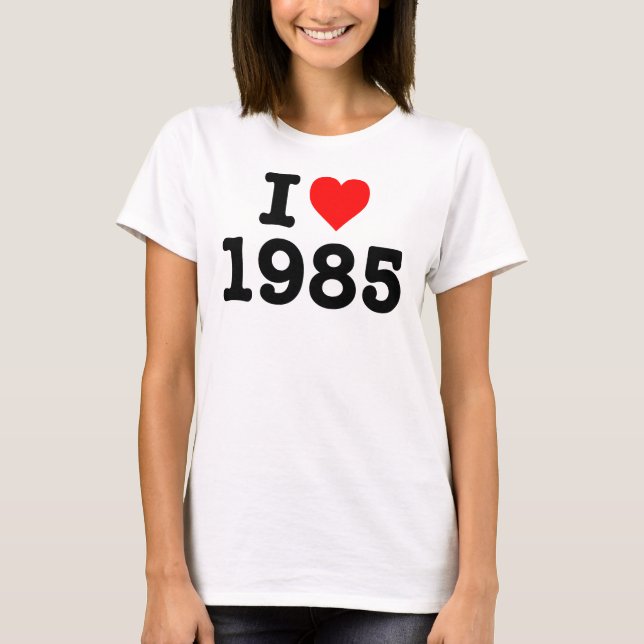 "I LOVE 1985" T-Shirt (Front)