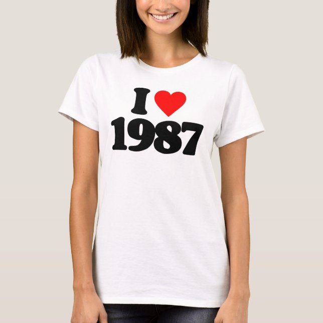 I LOVE 1987 T-Shirt (Front)