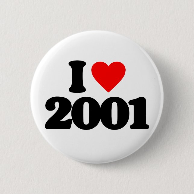 I LOVE 2001 6 CM ROUND BADGE (Front)