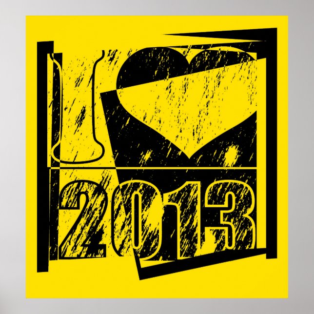 I love 2013 - Black and Yellow Pop Art Poster (Front)