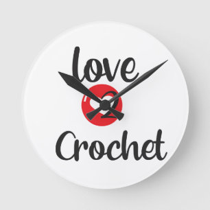 I Love 2 Crochet Round Clock