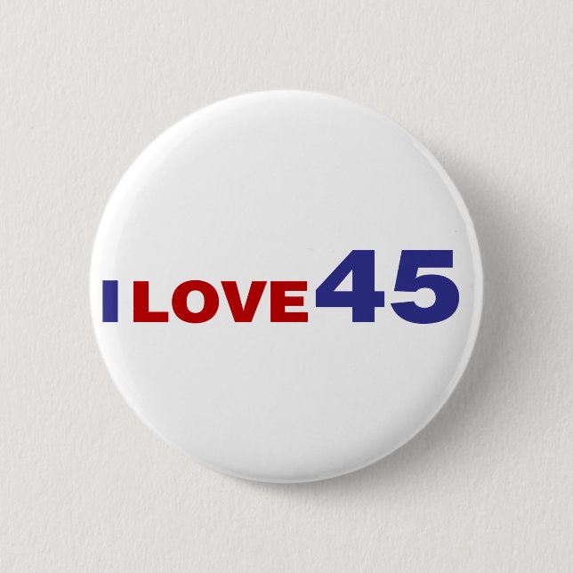 I Love 45 6 Cm Round Badge (Front)