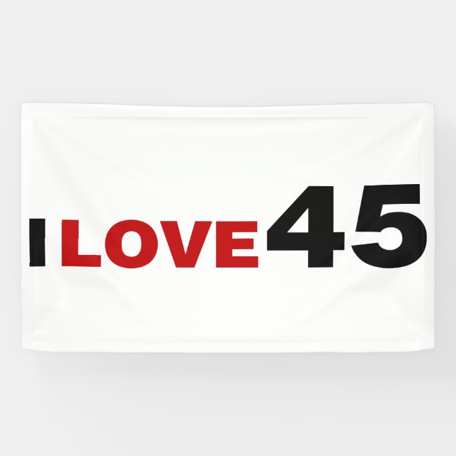 I Love 45  Banner (Horizontal)