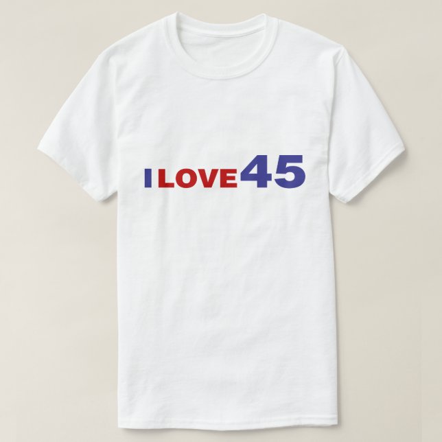 I Love 45 T-Shirt (Design Front)