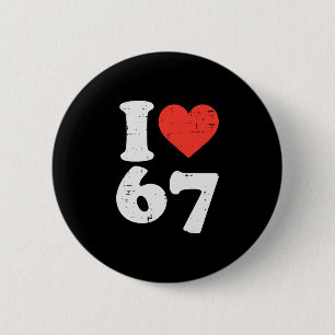 I Love 67 Funny 6 7 Costume Meme Six Seven Kids Yo Cm Round Badge